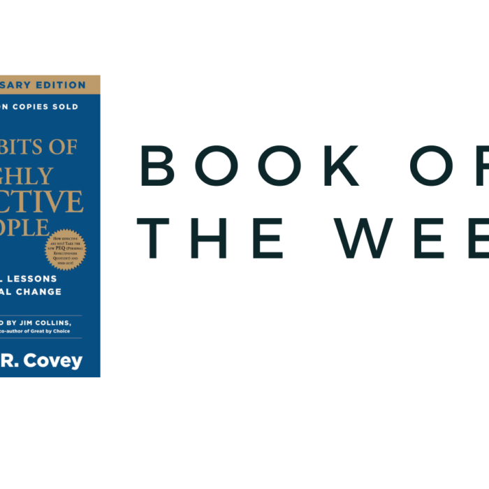 BOOK OF THE WEEK….THE 7 HABITS OF HIGHLY EFFECTIVE PEOPLE