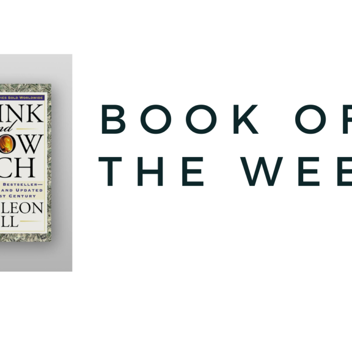 BOOK OF THE WEEK….THINK AND GROW RICH