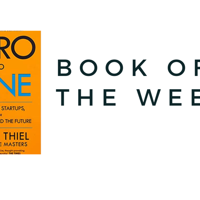 BOOK OF THE WEEK….ZERO TO ONE