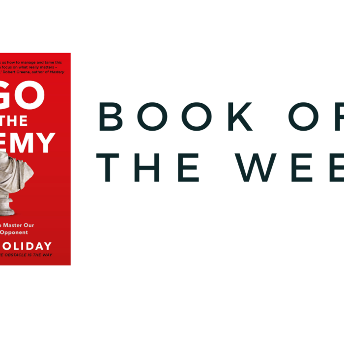 BOOK OF THE WEEK….EGO IS THE ENEMY